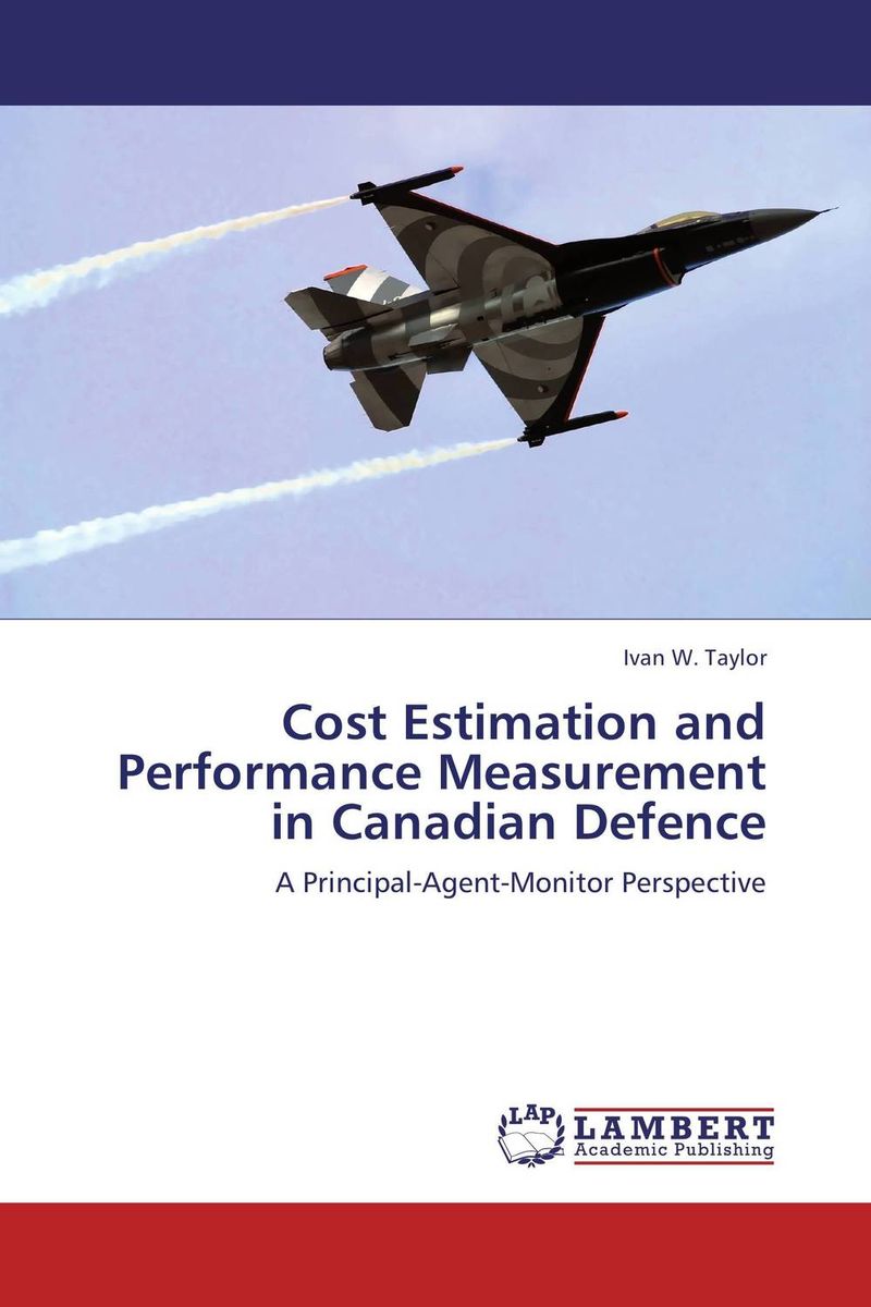 Cost Estimation and Performance Measurement in Canadian Defence