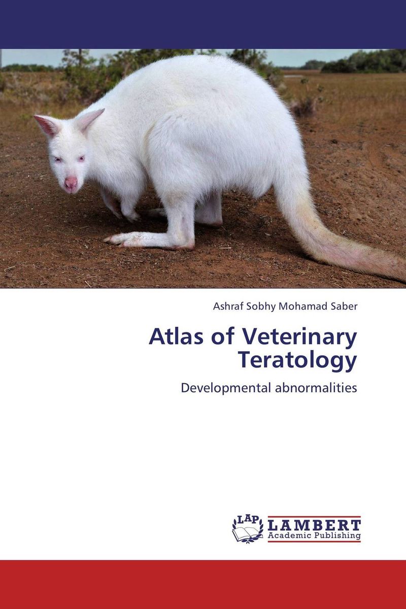 Atlas of Veterinary Teratology