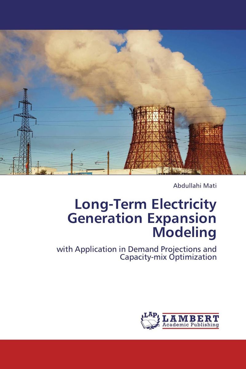 Long-Term Electricity Generation Expansion Modeling