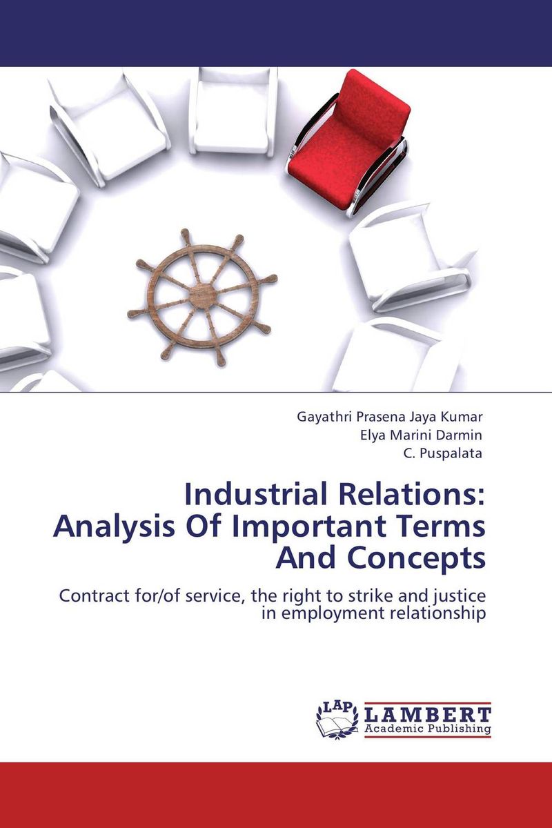 Industrial Relations: Analysis Of Important Terms And Concepts