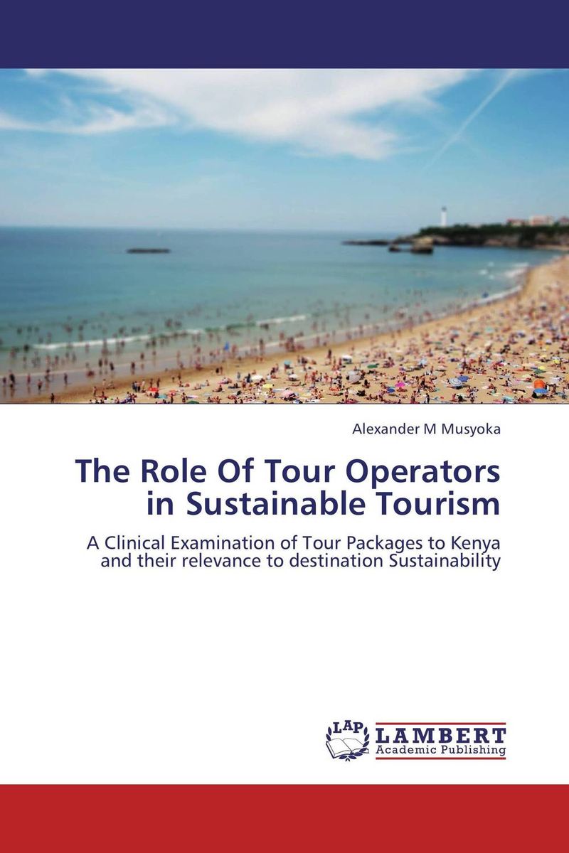 The Role Of Tour Operators in Sustainable Tourism