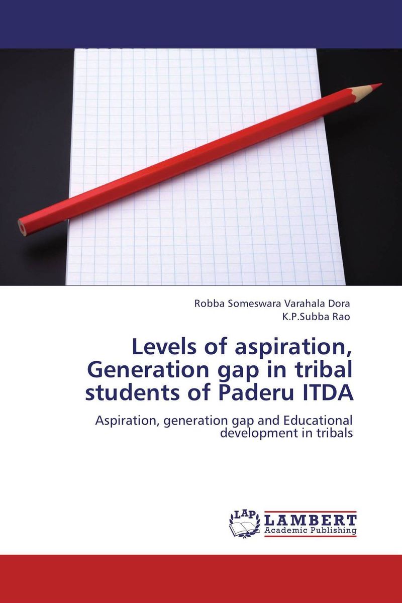 Levels of aspiration, Generation gap in tribal students of Paderu ITDA