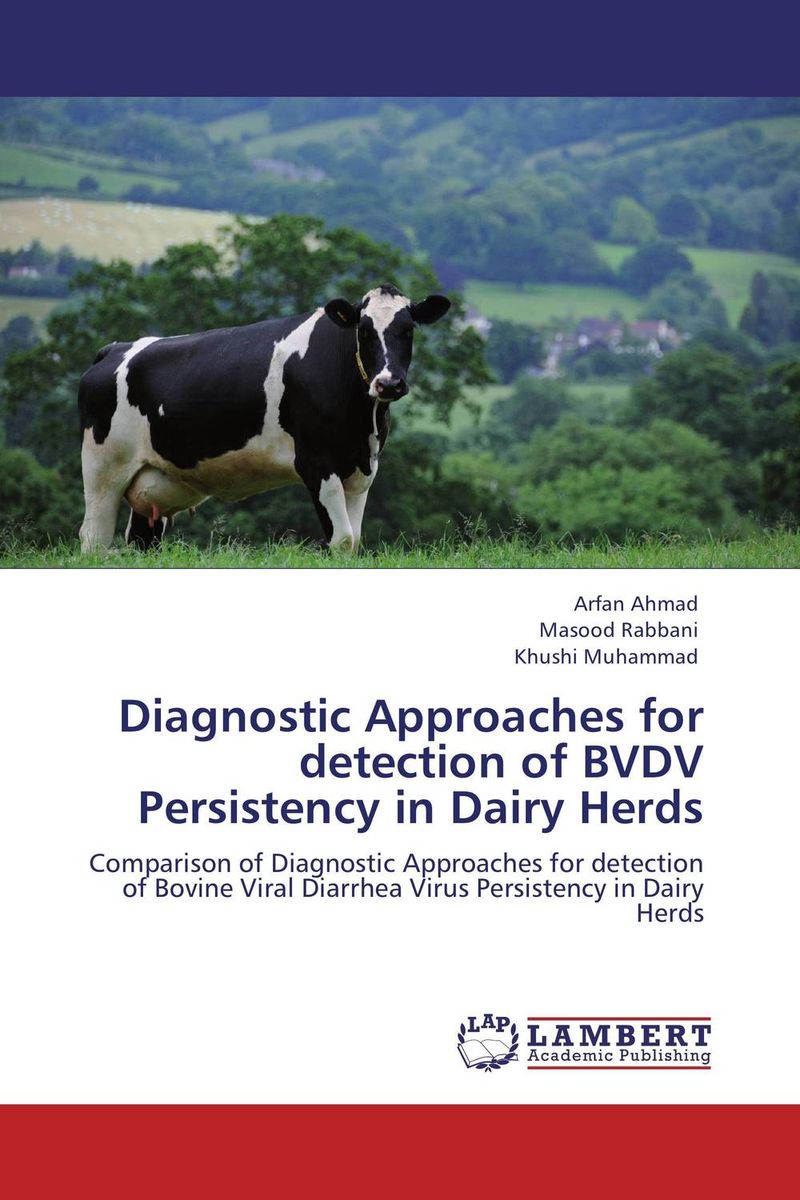 Diagnostic Approaches for detection of BVDV Persistency in Dairy Herds