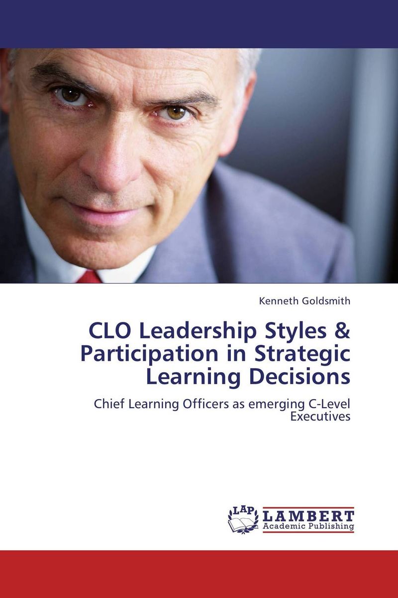 CLO Leadership Styles & Participation in Strategic Learning Decisions