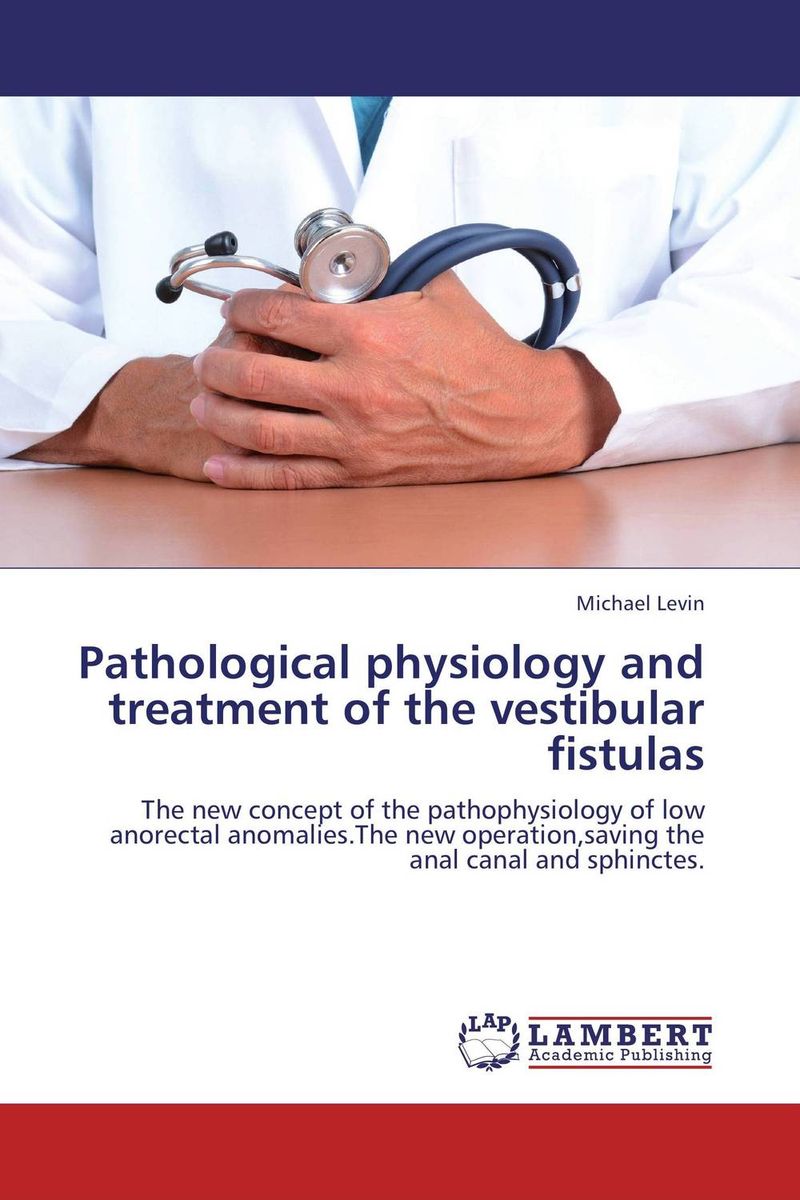 Pathological physiology and treatment of the vestibular fistulas