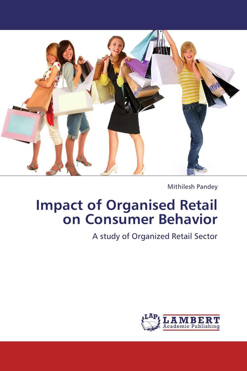 Impact of Organised Retail on Consumer Behavior