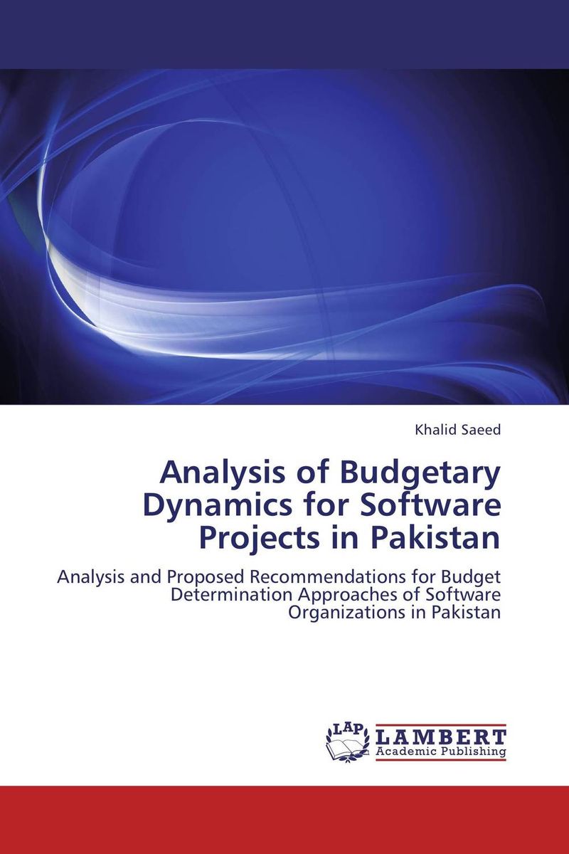 Analysis of Budgetary Dynamics for Software Projects in Pakistan