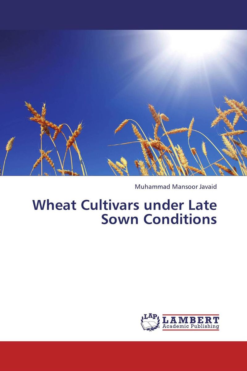 Wheat Cultivars under Late Sown Conditions