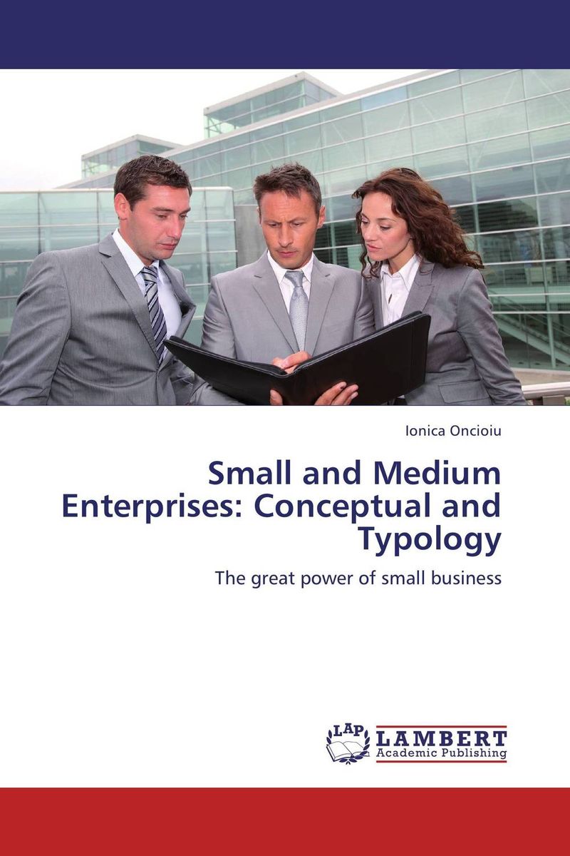 Small and Medium Enterprises: Conceptual and Typology