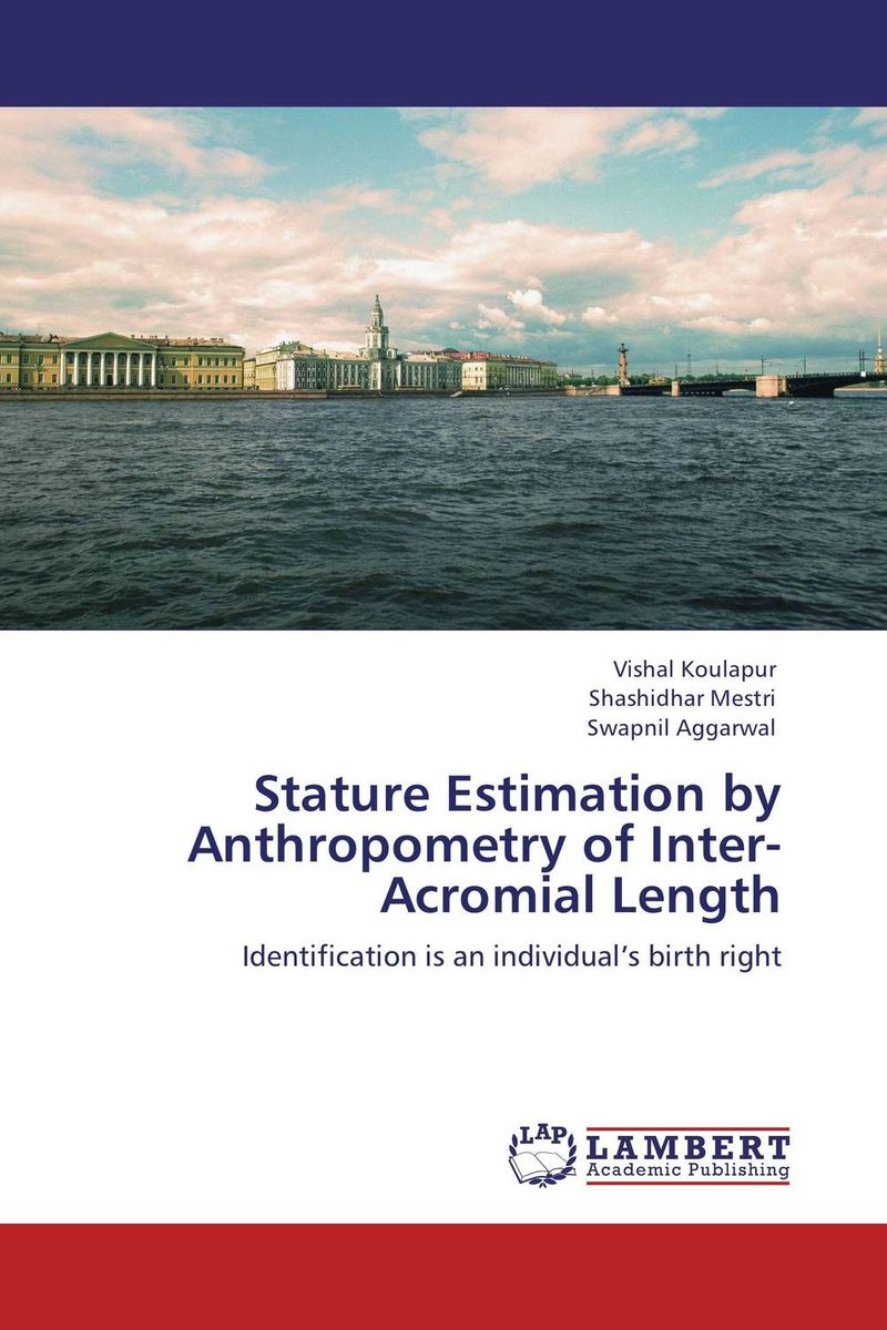 Stature Estimation by Anthropometry of Inter-Acromial Length