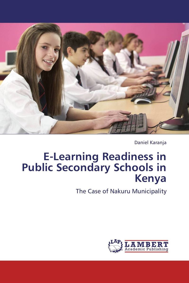 E-Learning Readiness in Public Secondary Schools in Kenya