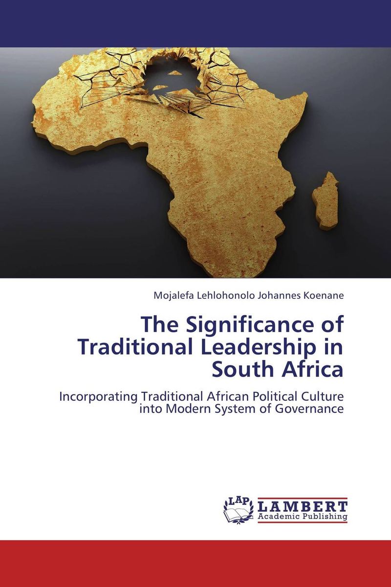 The Significance of Traditional Leadership in South Africa