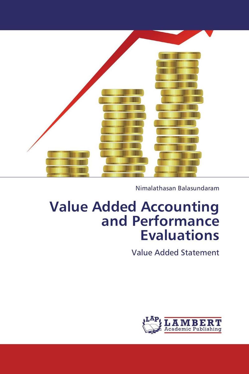 Value Added Accounting and Performance Evaluations12296407 Value Added Accounting and Performance Evaluations12296407In practice, accounts have traditionally been prepared for shareholders and creditors. “The Corporate Report” indentifies certain other user groups whose fortunes are tied up with the success or otherwise of a company. The report has argued that these groups have a right to information and has also advised to widen the responsibility of significant economic entities to report information relevant to their needs. The value added statement shows the income of an entity and its distribution among the people who contribute in its creation. Thus value added statement reveals the income of a team comprising owners, employees, financiers, and government instead of giving emphasis on showing the income of owners only. In other words, ‘income’ in value added approach includes rewards of a much wider group than just the shareholders.