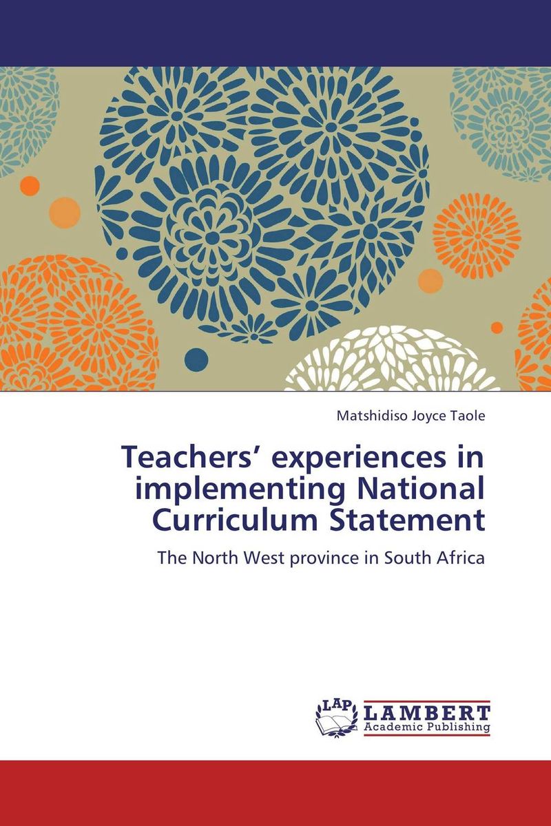 Teachers’ experiences in implementing National Curriculum Statement