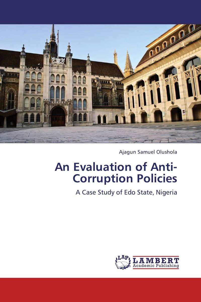An Evaluation of Anti- Corruption Policies12296407 An Evaluation of Anti- Corruption Policies12296407Essentially, this dissertation evaluated some selected anti-corruption policies in Nigeria with particular focus on Edo State. In generating data for the study, a combination of survey and library and archival methods were utilized. Based on the investigation of this study, several grounded hypotheses were validated. First, the study revealed that weak institutional framework limits the effectiveness of anti-corruption policies in Nigeria. It was discovered that poor leadership commitment is a constraint to the effectiveness of anti-corruption policies. Furthermore, the study unveiled that over politicization and incessant political interferences inhibit the effectiveness of anti-corruption policies. In-addition, the study identified poor funding, inadequate monitoring and networking among security agencies, government failure to meet the needs of the citizenry, poor reportage of corrupt practices, and low commitment of bureaucrats as inhibitive factors for the effective performance...