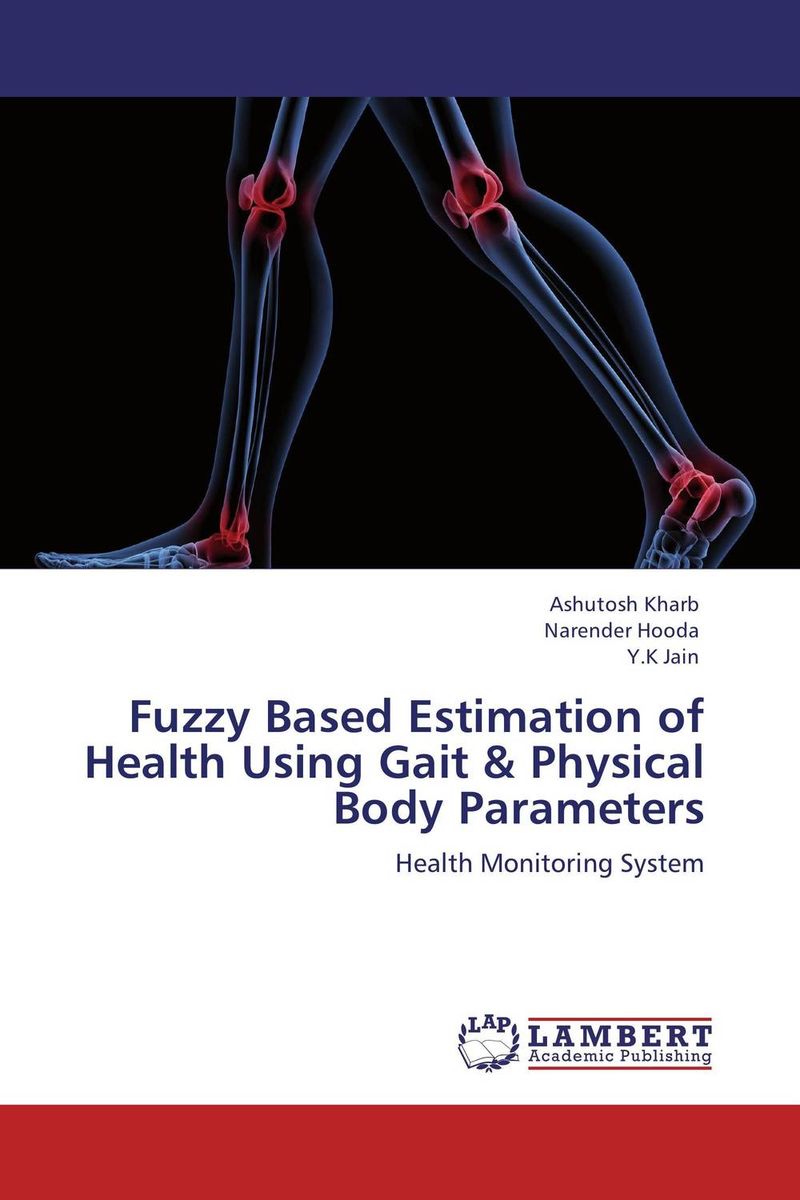 Fuzzy Based Estimation of Health Using Gait & Physical Body Parameters