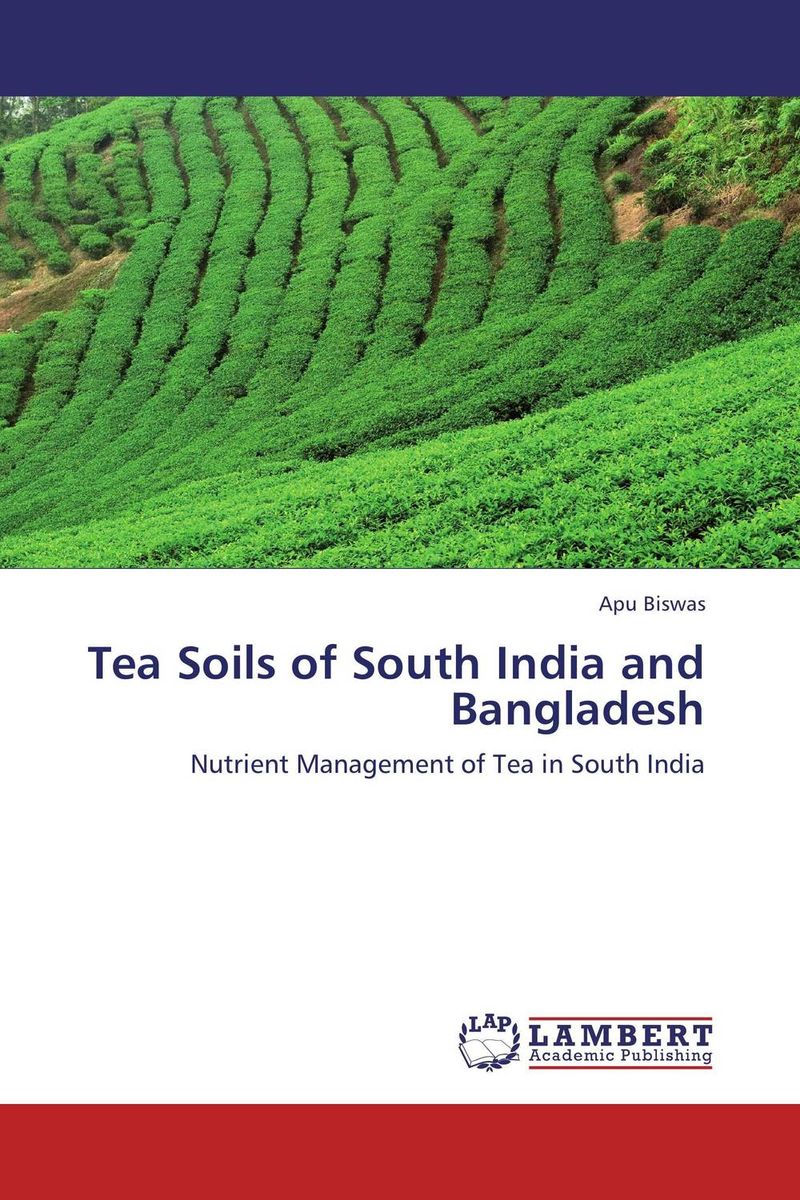 Tea Soils of South India and Bangladesh
