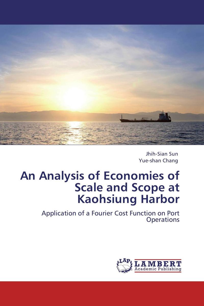 An Analysis of Economies of Scale and Scope at Kaohsiung Harbor