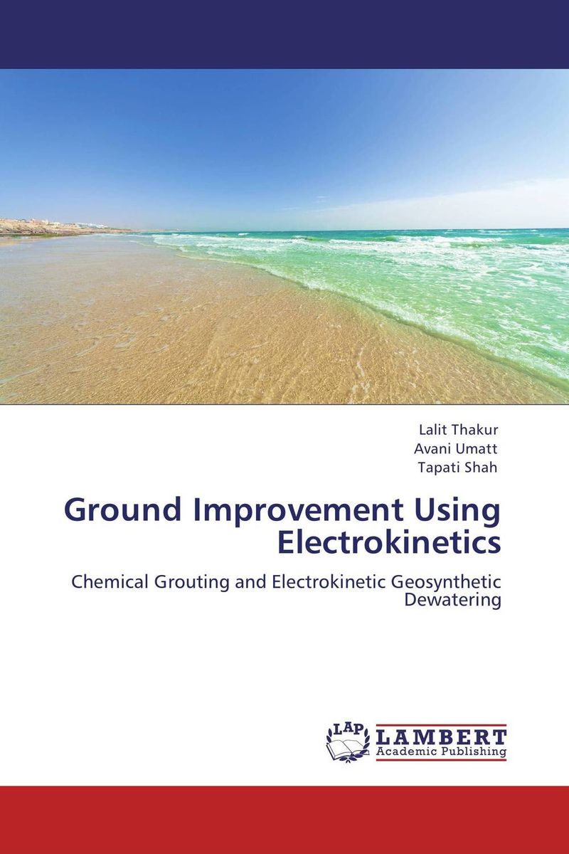 Ground Improvement Using Electrokinetics