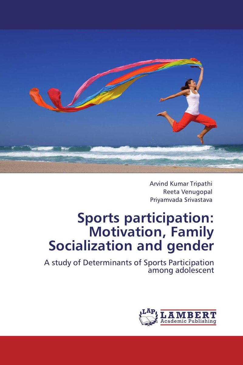 Sports participation: Motivation, Family Socialization and gender