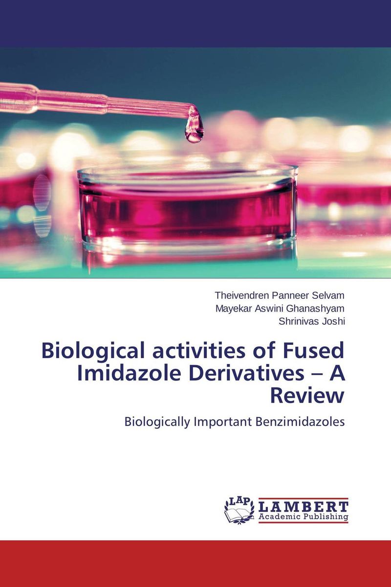 Biological activities of Fused Imidazole Derivatives – A Review