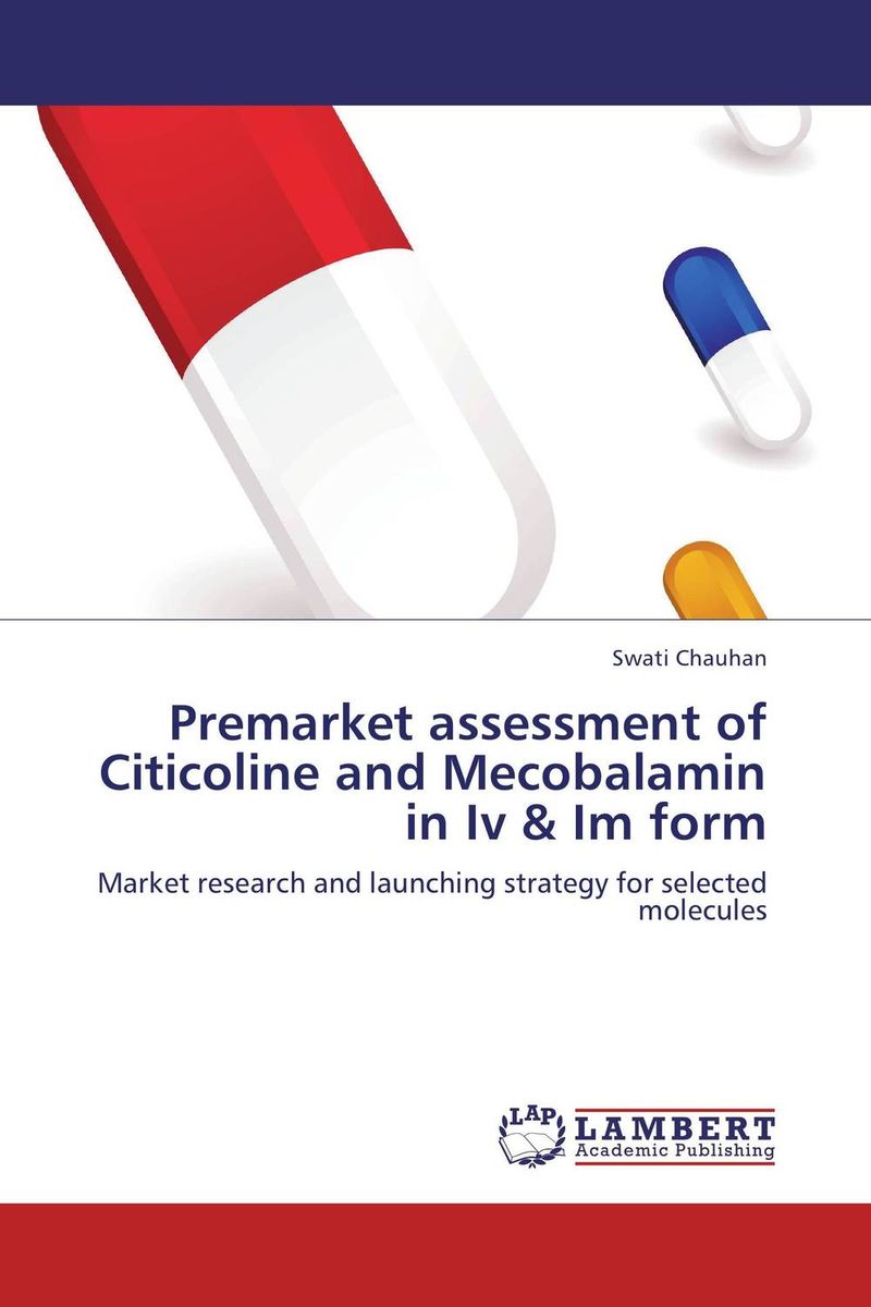 Premarket assessment of Citicoline and Mecobalamin in Iv & Im form