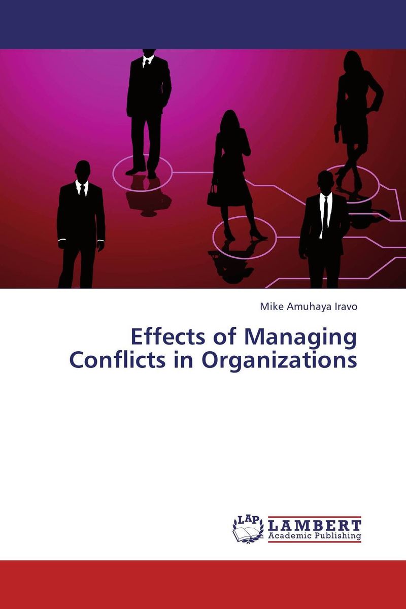 Effects of Managing Conflicts in Organizations