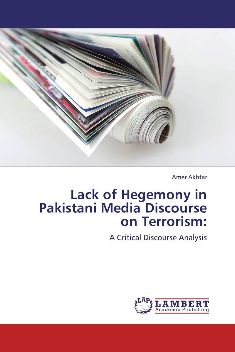 Lack of Hegemony in Pakistani Media Discourse on Terrorism: