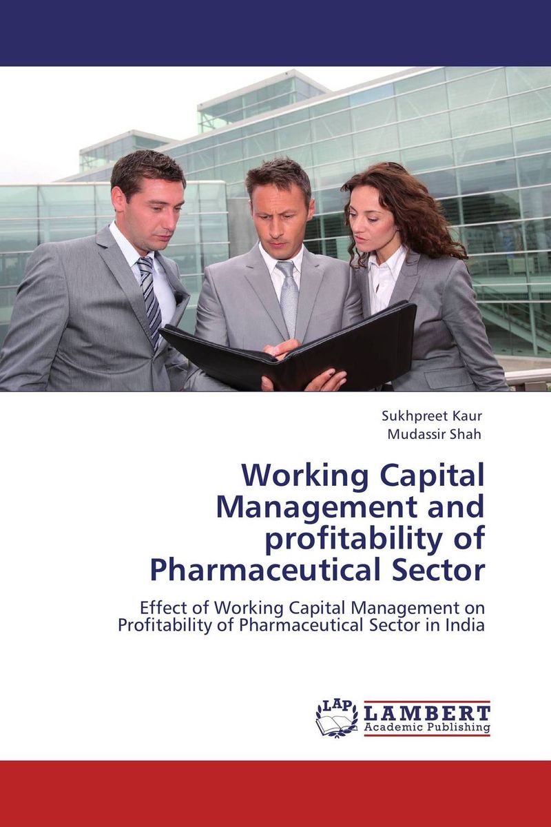 Working Capital Management and profitability of Pharmaceutical Sector