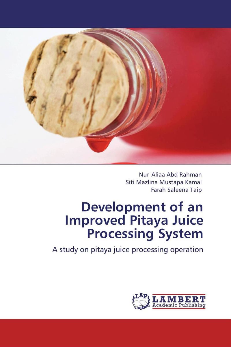 Development of an Improved Pitaya Juice Processing System