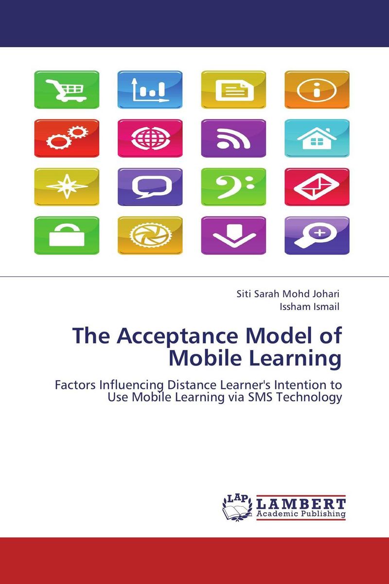 The Acceptance Model of Mobile Learning