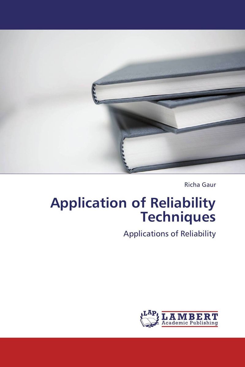 Application of Reliability Techniques