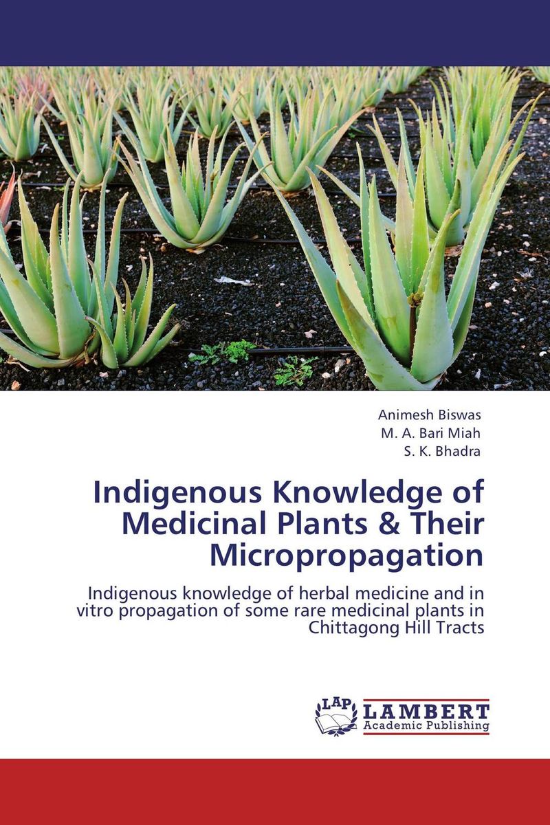Indigenous Knowledge of Medicinal Plants & Their Micropropagation