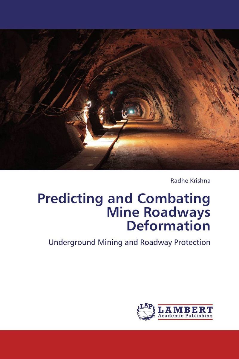 Predicting and Combating Mine Roadways Deformation