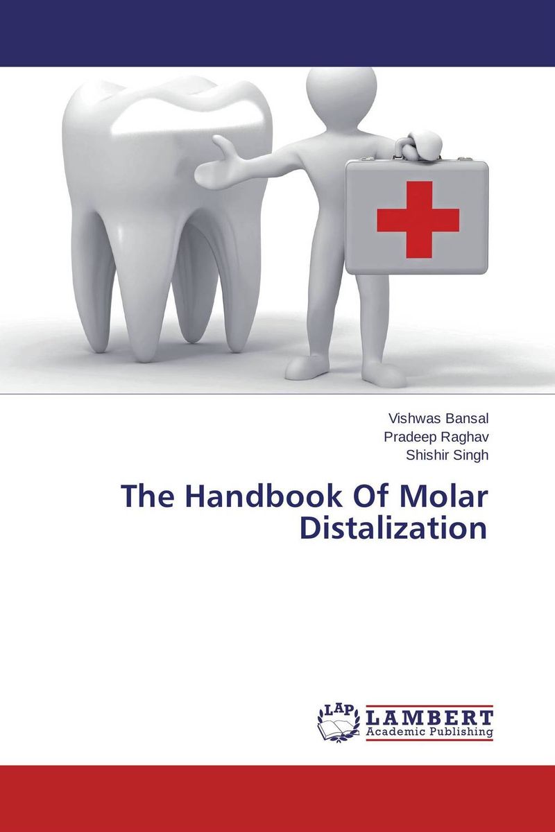 The Handbook Of Molar Distalization