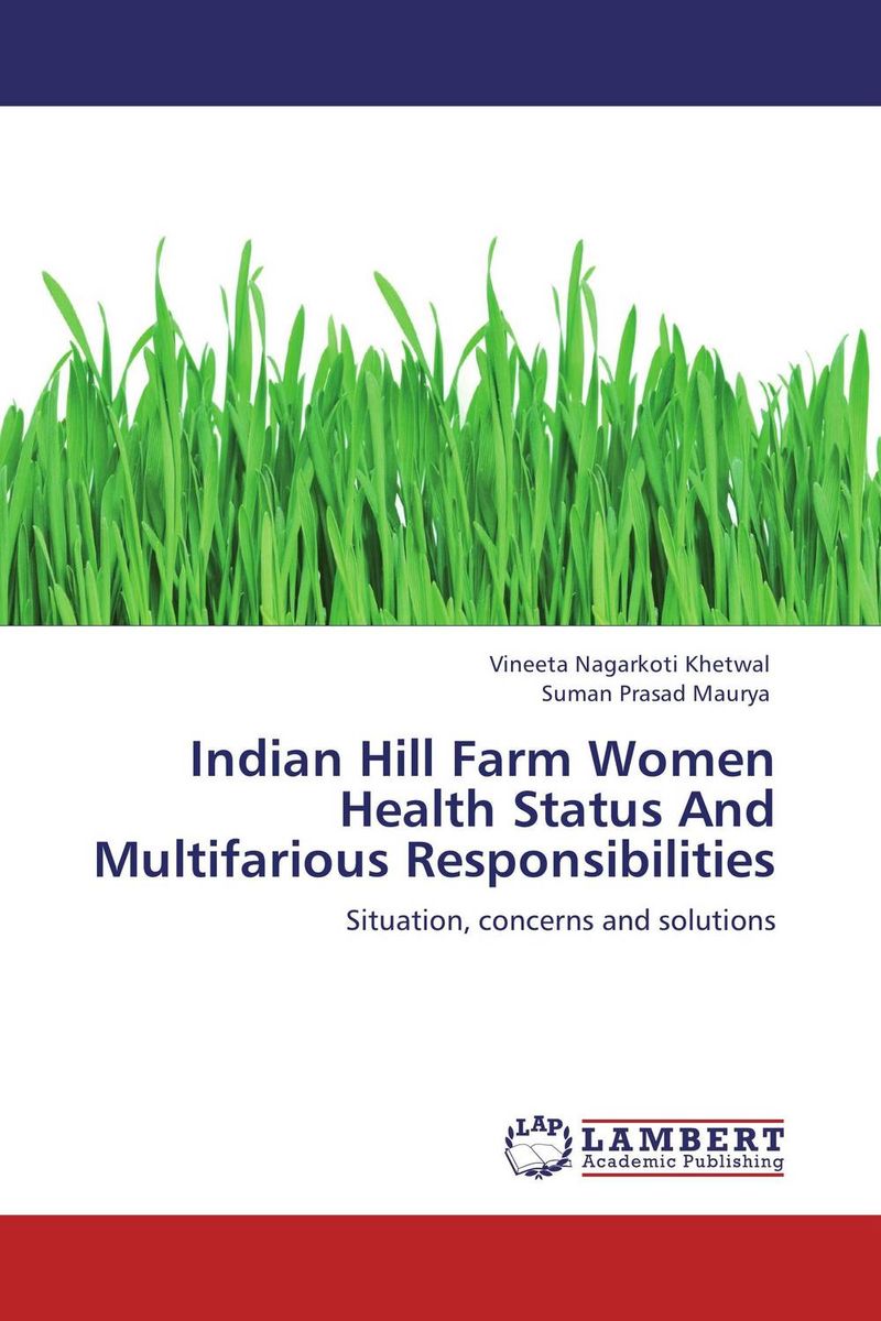 Indian Hill Farm Women Health Status And Multifarious Responsibilities