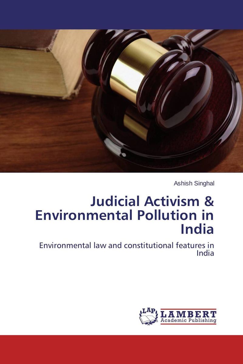 Judicial Activism & Environmental Pollution in India