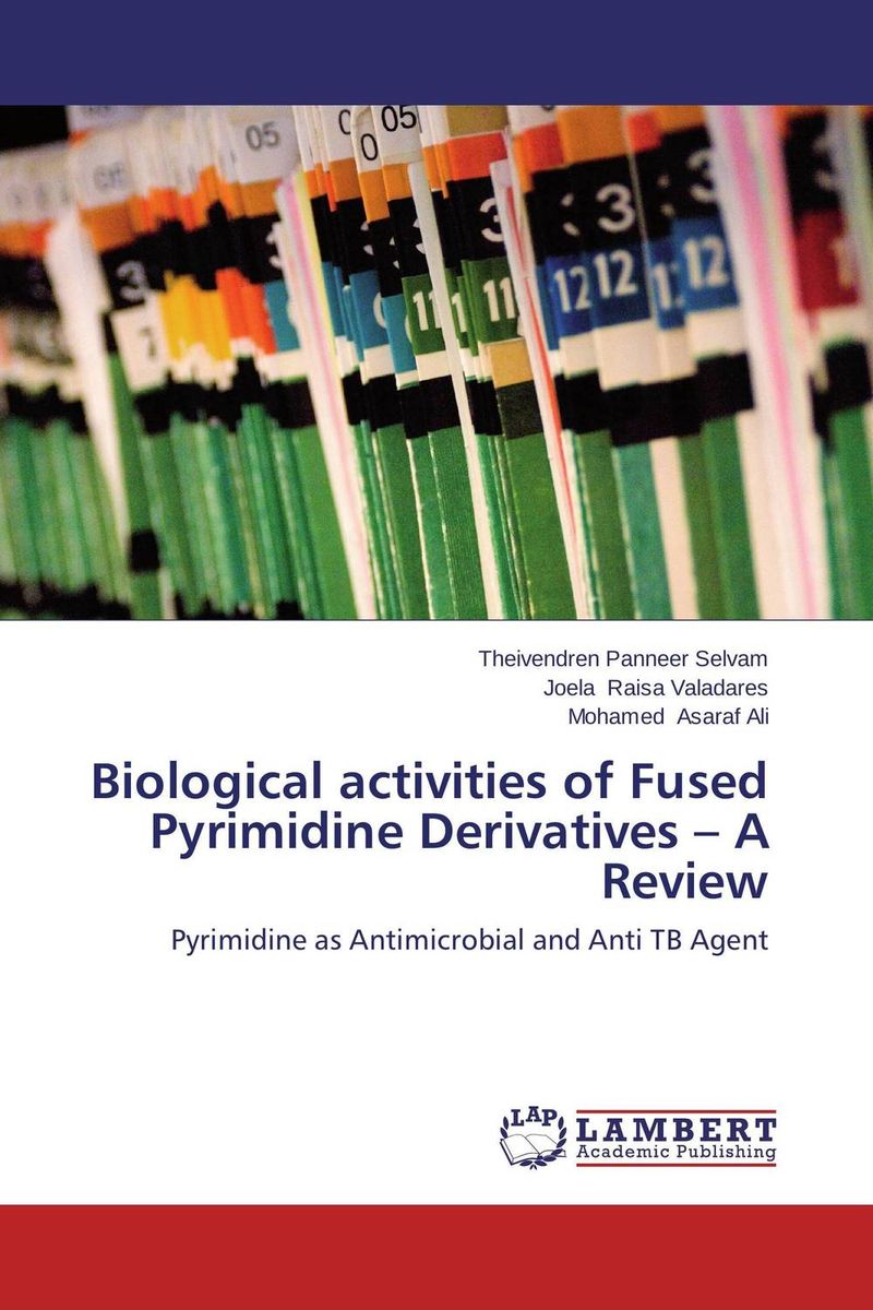 Biological activities of Fused Pyrimidine Derivatives – A Review