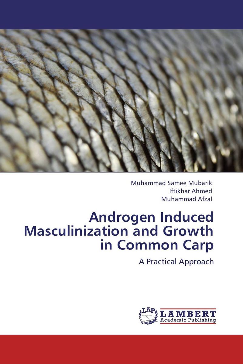 Androgen Induced Masculinization and Growth in Common Carp