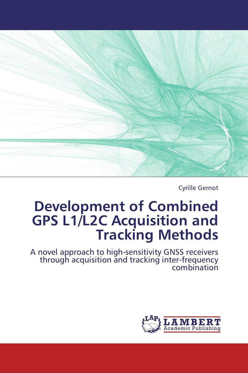 Development of Combined GPS L1/L2C Acquisition and Tracking Methods