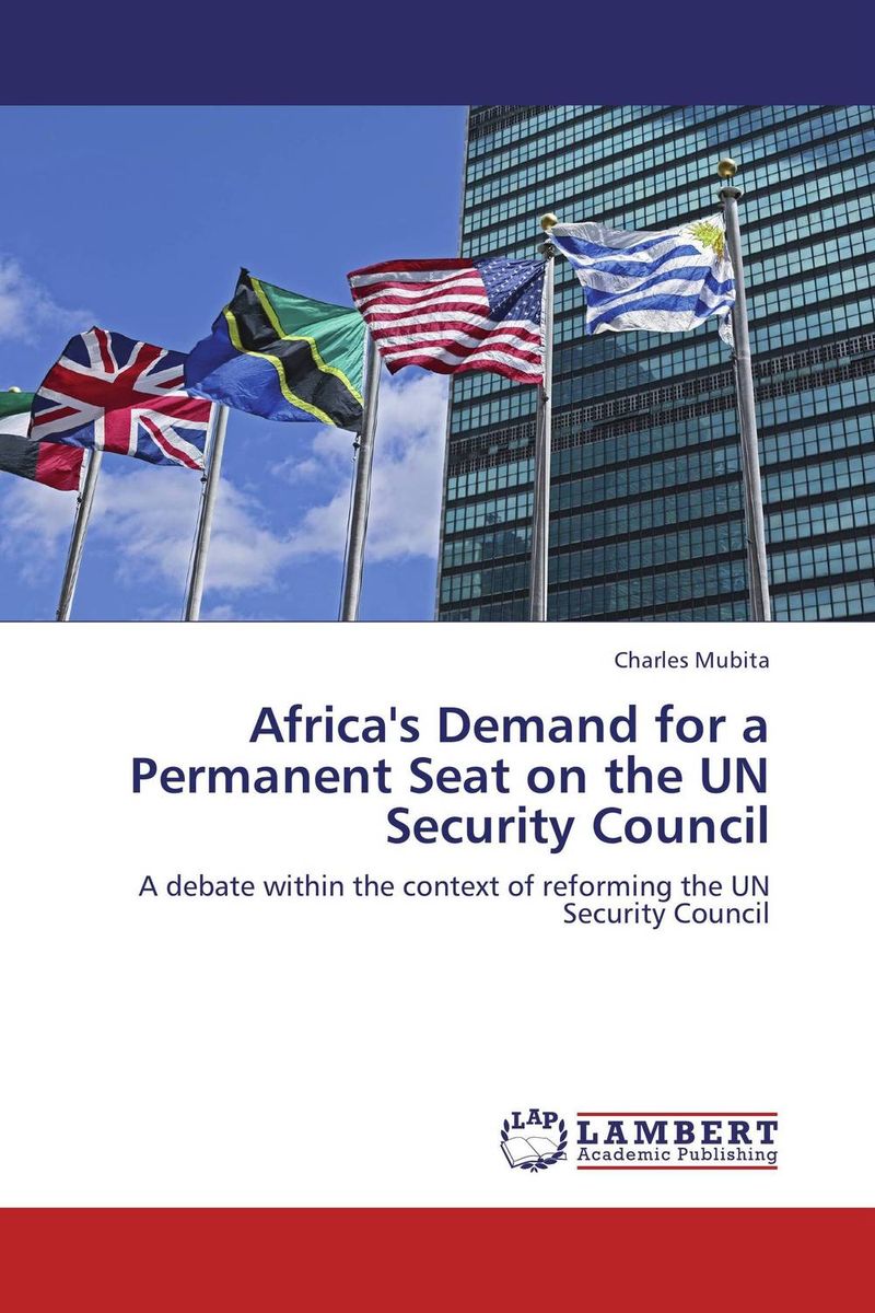 Africa`s Demand for a Permanent Seat on the UN Security Council