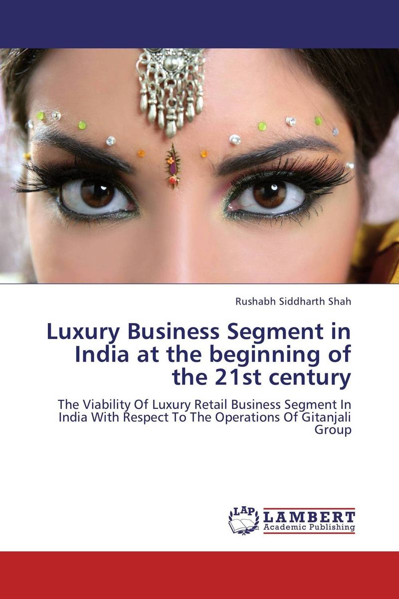 Luxury Business Segment in India at the beginning of the 21st century