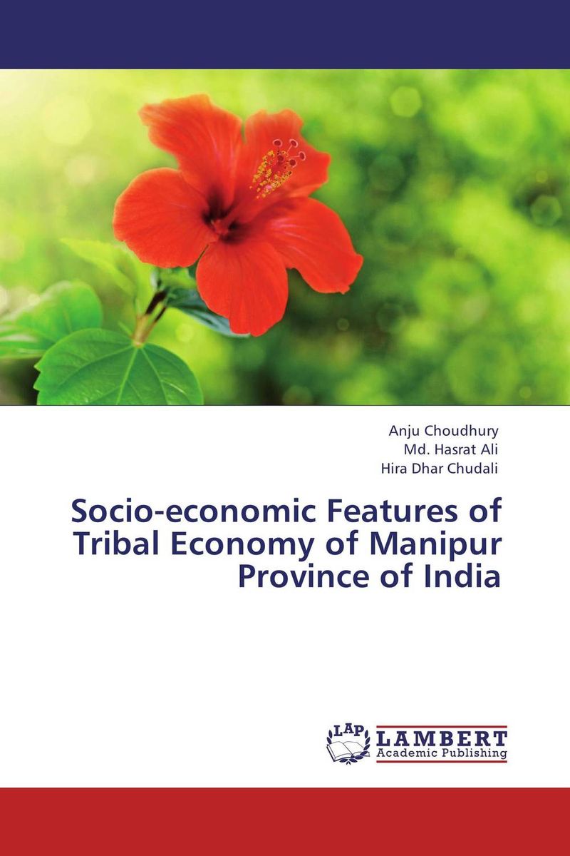 Socio-economic Features of Tribal Economy of Manipur Province of India