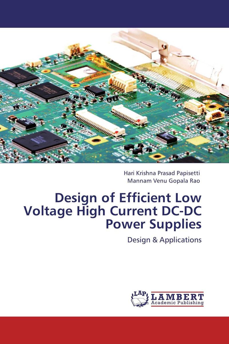 Design of Efficient Low Voltage High Current DC-DC Power Supplies