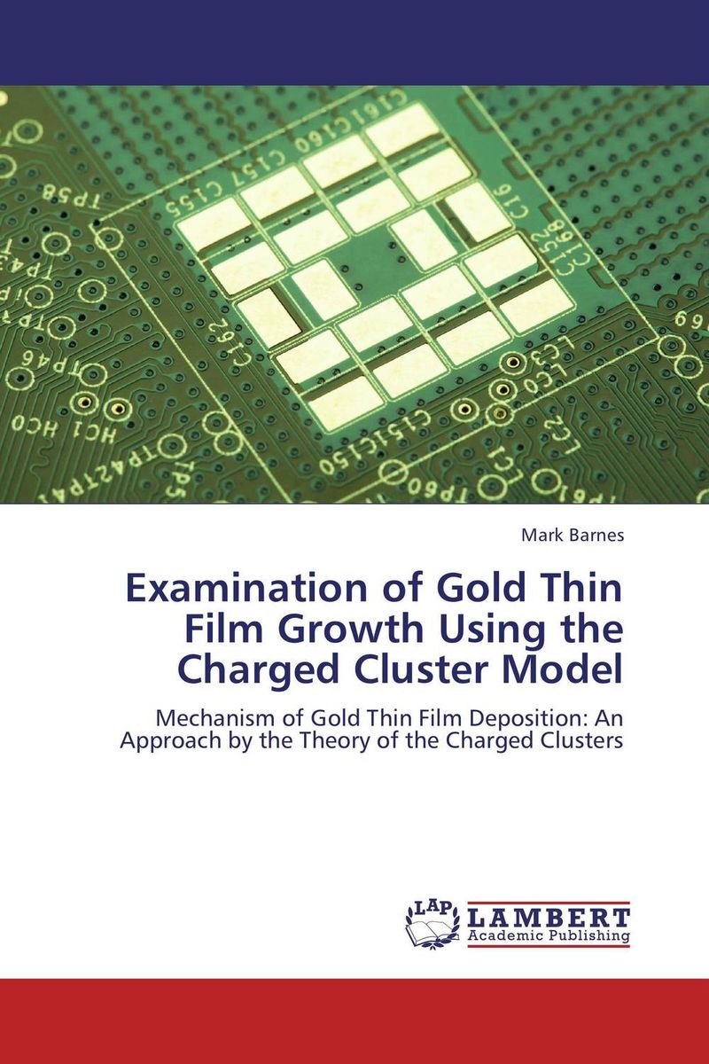 Examination of Gold Thin Film Growth Using the Charged Cluster Model