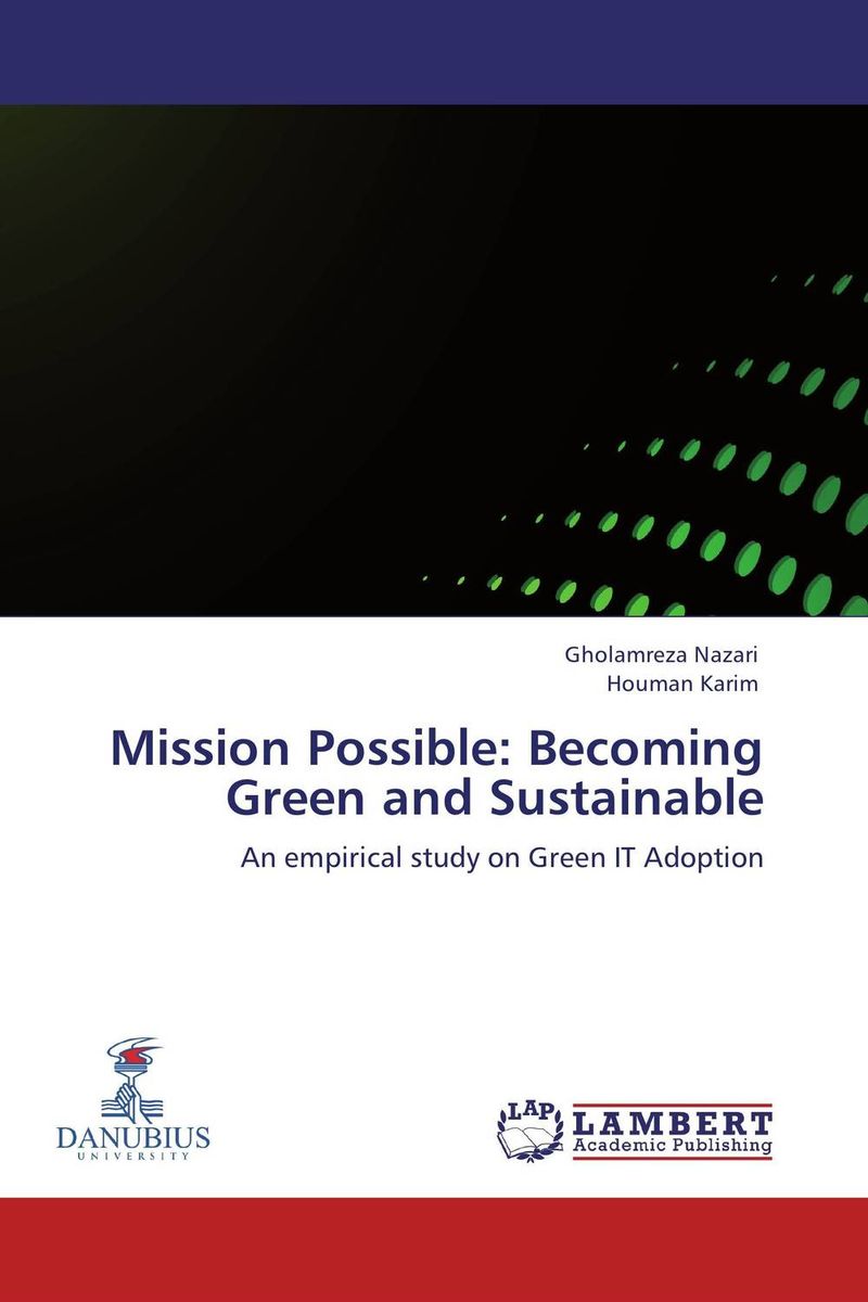 Mission Possible: Becoming Green and Sustainable