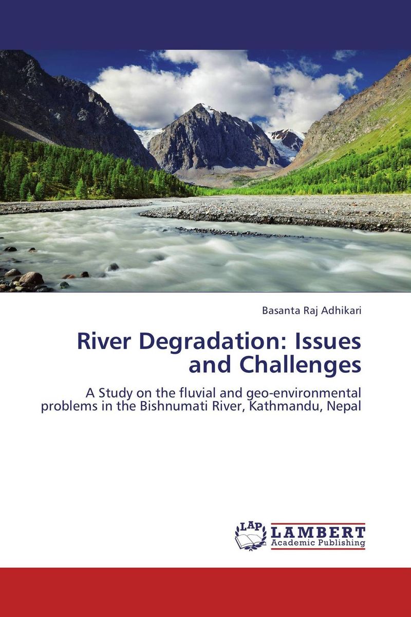 River Degradation: Issues and Challenges