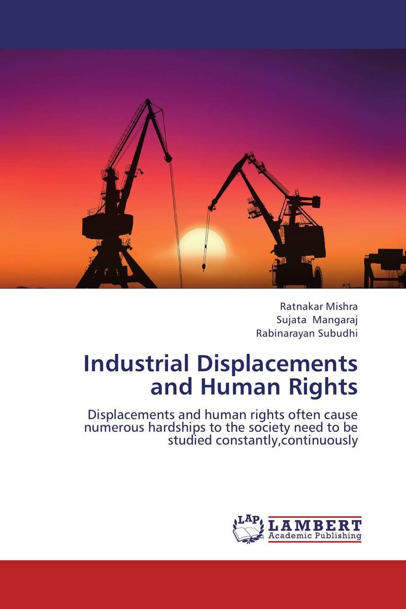 Industrial Displacements and Human Rights