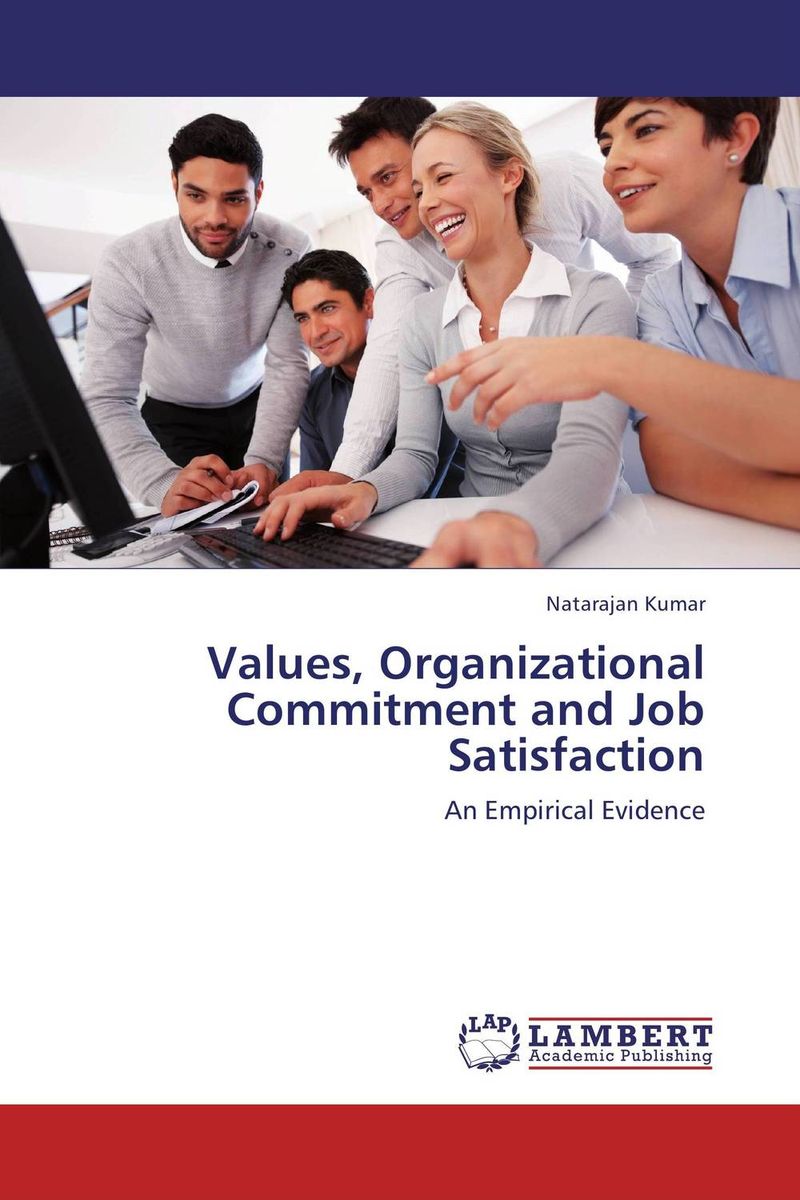 Values, Organizational Commitment and Job Satisfaction