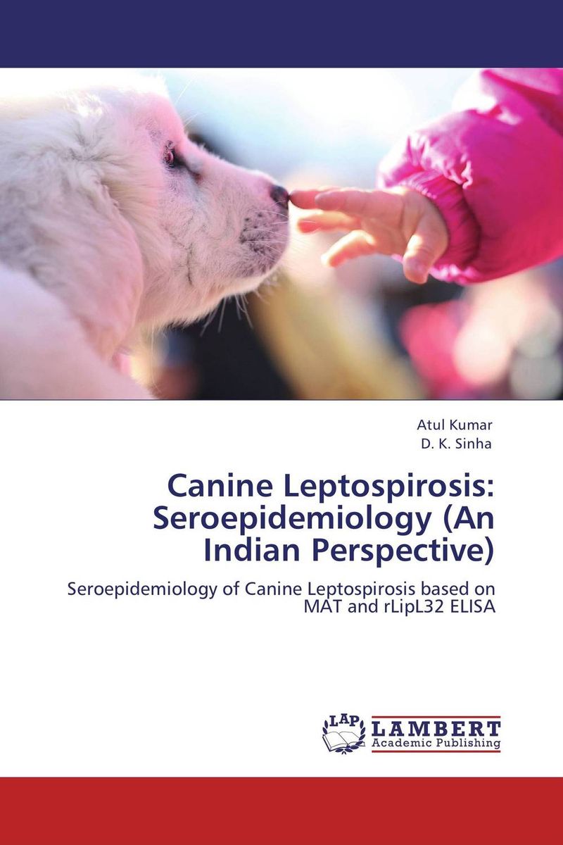 Canine Leptospirosis: Seroepidemiology (An Indian Perspective)